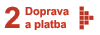 Volba formy platby a dopravy Volba formy platby a dopravy